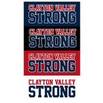 CLAYTON VALLEY STRONG - 4 SHIRT STYLE AND COLOR CHOICES