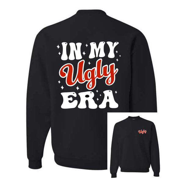 IN MY UGLY ERA - 4 SHIRT STYLE AND 2 COLOR CHOICES