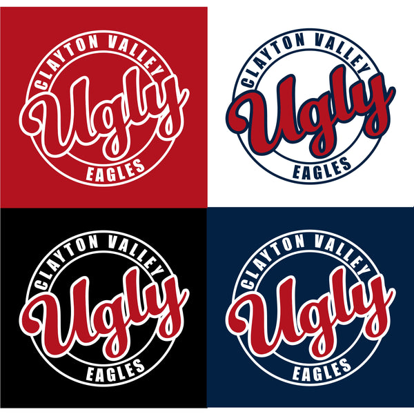 CLAYTON VALLEY UGLY EAGLES - 4 SHIRT STYLE AND COLOR CHOICES