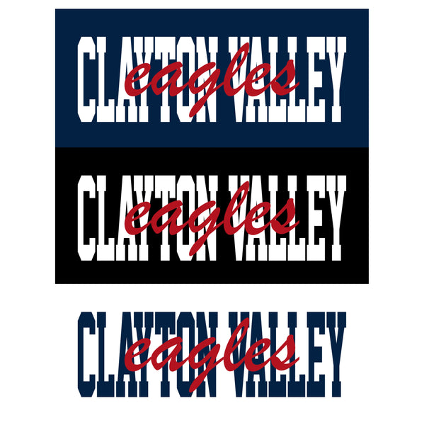CLAYTON VALLEY EAGLES - 5 SHIRT STYLE AND 3 COLOR CHOICES