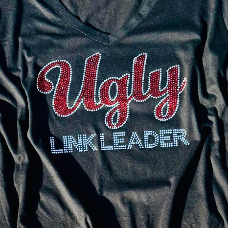 Ugly Link Leader Rhinestone / Glitter - CHOOSE YOUR SHIRT STYLE