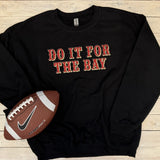 Glitter "Do It For The Bay" Unisex T-Shirt, Long Sleeve, Hoodie or Crewneck