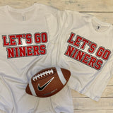 "Let's Go Niners" Unisex T-Shirt, Long Sleeve, Hoodie or Crewneck - 2 Color Choices