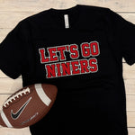 "Let's Go Niners" Unisex T-Shirt, Long Sleeve, Hoodie or Crewneck - 2 Color Choices