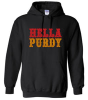 "Hella Purdy" Unisex Unisex T-Shirt, Long Sleeve, Hoodie or Crewneck - 3 Color Options