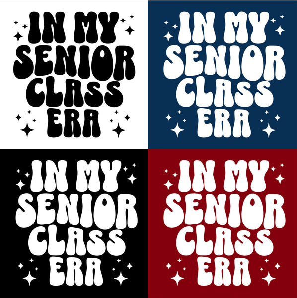 IN MY SENIOR CLASS ERA ON BACK  - 4 SHIRT STYLE AND COLOR CHOICES