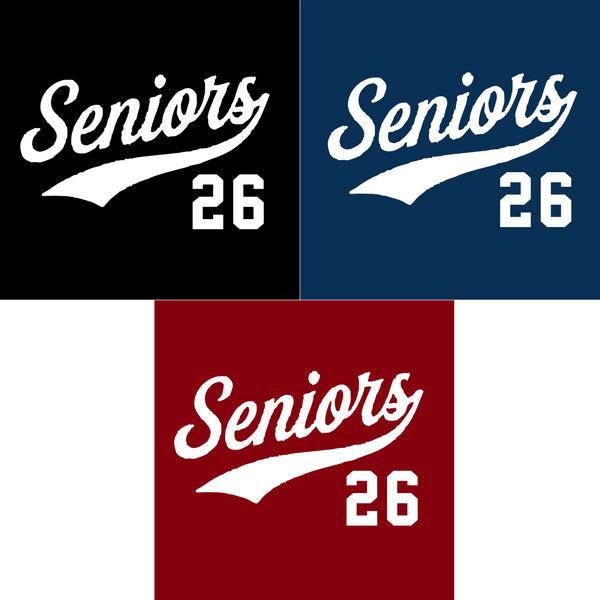 SENIORS 26 on front - 5 SHIRT STYLE AND 3 COLOR CHOICES