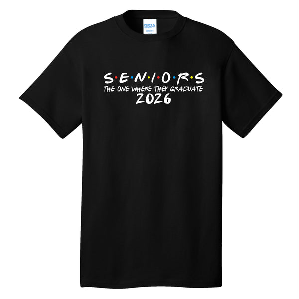SENIORS The One Where They Graduate - 5 SHIRT STYLE CHOICES