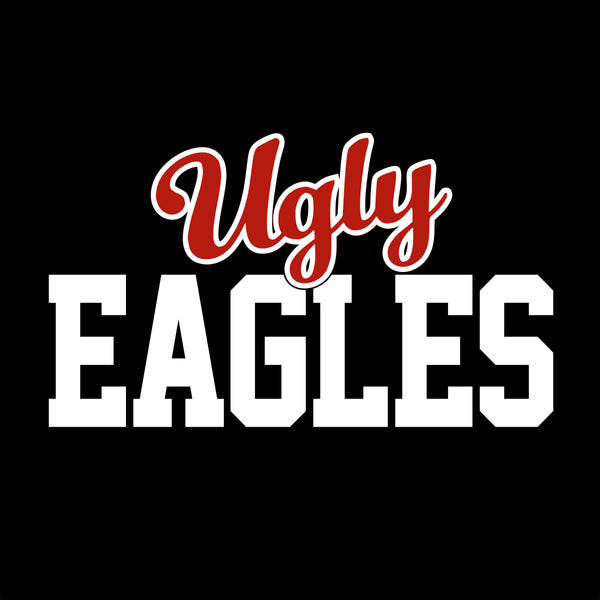 UGLY EAGLES - 5 SHIRT STYLE AND 2 COLOR CHOICES