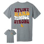 Stunt Hard Tumble Strong - Grey - Glitter or Regular Vinyl - 6 Shirt Style Choices