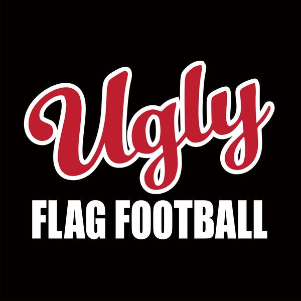 Ugly Flag Football - Black - Glitter or Regular Vinyl - 5 Shirt Style Choices